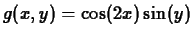 $g(x,y) = \cos(2x)\sin(y)$