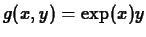 $g(x,y) = \exp(x) y$