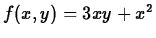 $f(x,y)=3xy+x^2$