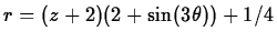 $r=(z+2)(2+\sin(3\theta))+1/4$