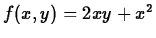 $f(x,y)=2xy+x^2$