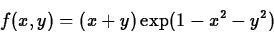 \begin{displaymath}f(x,y) = (x+y)\exp(1-x^2-y^2) \end{displaymath}