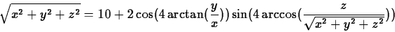 \begin{displaymath}
\sqrt{x^2+y^2+z^2}=10+2\cos(4\arctan(\frac{y}{x}))\sin(4\arccos(\frac{z}{\sqrt{x^2+y^2+z^2}}))
\end{displaymath}
