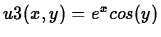 $u3(x,y)=e^xcos(y)$