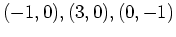 $(-1, 0), (3, 0), (0, -1)$