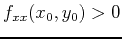 $f_{xx}(x_0,y_0) > 0$