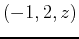 $(-1,2,z)$