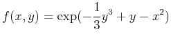 $\displaystyle f(x,y)=\exp(-\frac{1}{3}y^3+y-x^2)$