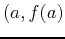 $\displaystyle (a,f(a)$