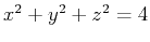 $x^2+y^2+z^2=4$