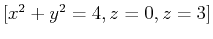 $\left[x^2+y^2 = 4, z = 0, z = 3\right]$