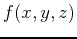 $f(x,y,z)$