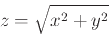\begin{displaymath}
z=\sqrt{x^2+y^2}
\end{displaymath}