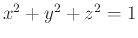 $x^2+y^2+z^2=1$
