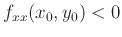 $f_{xx}(x_0,y_0) < 0$