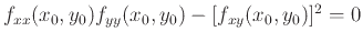 $f_{xx}(x_0,y_0)f_{yy}(x_0,y_0)-[f_{xy}(x_0,y_0)]^2 =0$