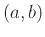 $(a,b)$
