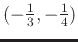 $(-\frac{1}{3},-\frac{1}{4})$