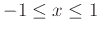 $-1 \leq x \leq 1$
