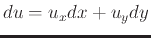 $\displaystyle du = u_x dx + u_y dy$