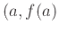 $\displaystyle (a,f(a)$