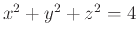 $x^2+y^2+z^2=4$