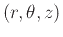 $(r,\theta,z)$