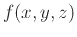 $f(x,y,z)$