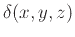 $\delta(x,y,z)$
