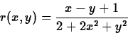 \begin{displaymath}
r(x,y) = \frac{x-y+1}{2+2x^2+y^2} \end{displaymath}