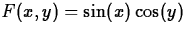 $F(x,y) = \sin(x) \cos(y)$