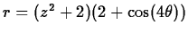 $r=(z^2+2) (2+ \cos(4 \theta))$