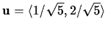 $\mathbf{u} = \langle 1/\sqrt{5}, 2/\sqrt{5} \rangle$