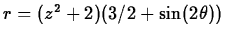 $r=(z^2+2)(3/2+\sin(2\theta))$