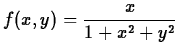 $\displaystyle f(x,y) = \frac{x}{1+x^2+y^2}$
