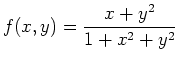 $\displaystyle f(x,y)=\frac{x+y^2}{1+x^2+y^2}$