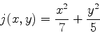 \begin{displaymath}j(x,y)=\frac{x^2}{7}+\frac{y^2}{5} \end{displaymath}