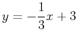 $\displaystyle y= -\frac{1}{3}x+3$