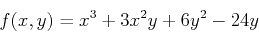 \begin{displaymath}f(x,y) =x^3+3x^2y+6y^2-24y \end{displaymath}