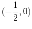 $\displaystyle (-\frac{1}{2},0)$