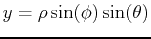 $y=\rho\sin(\phi)\sin(\theta)$