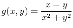 $\displaystyle g(x,y)= \frac{x-y}{x^2+y^2}$