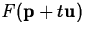 $F(\mathbf{p}+t\mathbf{u})$