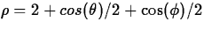 $\rho = 2+cos(\theta)/2+\cos(\phi)/2$