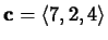 ${\bf c} =
\langle 7, 2, 4 \rangle$