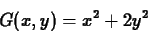 \begin{displaymath}G(x,y) = x^2+2y^2 \end{displaymath}