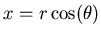 $x=r\cos(\theta)$