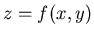 $z=f(x,y)$