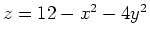 $z=12-x^2-4y^2$