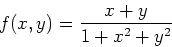 \begin{displaymath}f(x,y) =\frac{x+y}{1+x^2+y^2} \end{displaymath}